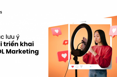 KOLs Marketing Là Gì? Những Điều Lưu Ý Khi Triển Khai KOL Marketing