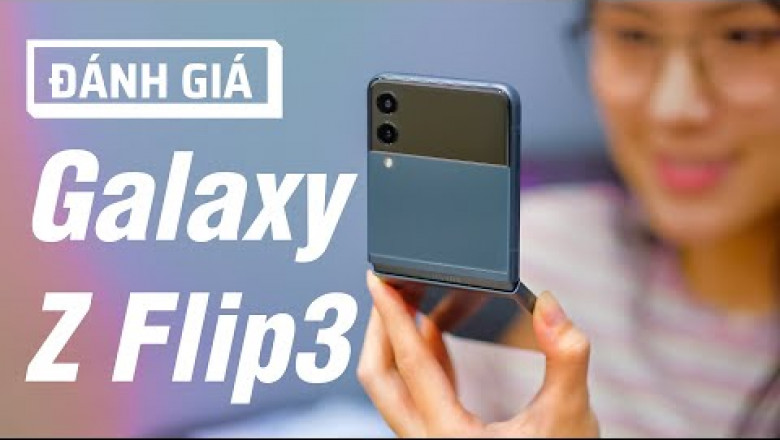 Đánh giá Galaxy Z Flip3